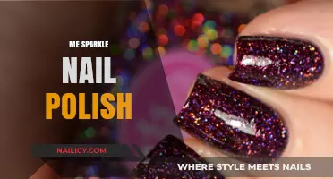 Sparkle and Shine: The Ultimate Guide to Me Sparkle Nail Polish