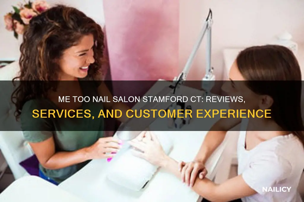 me too nail salon stamford ct