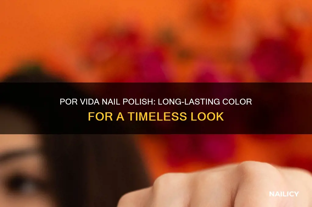 por vida nail polish