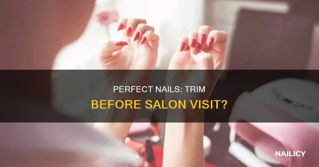 should a cut my nails before going to a salon