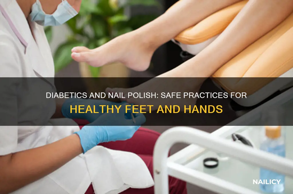 should diabetics wear nail polish