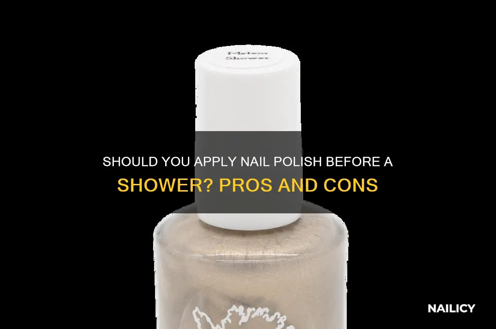 should i apply nail polish before a shower