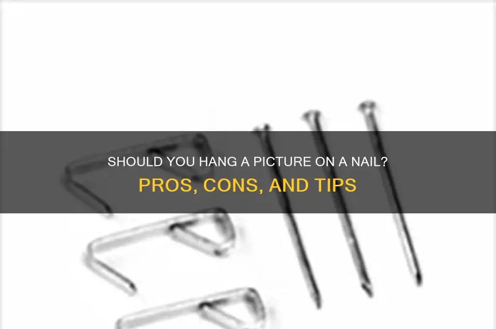 should i hang a picture on a nail