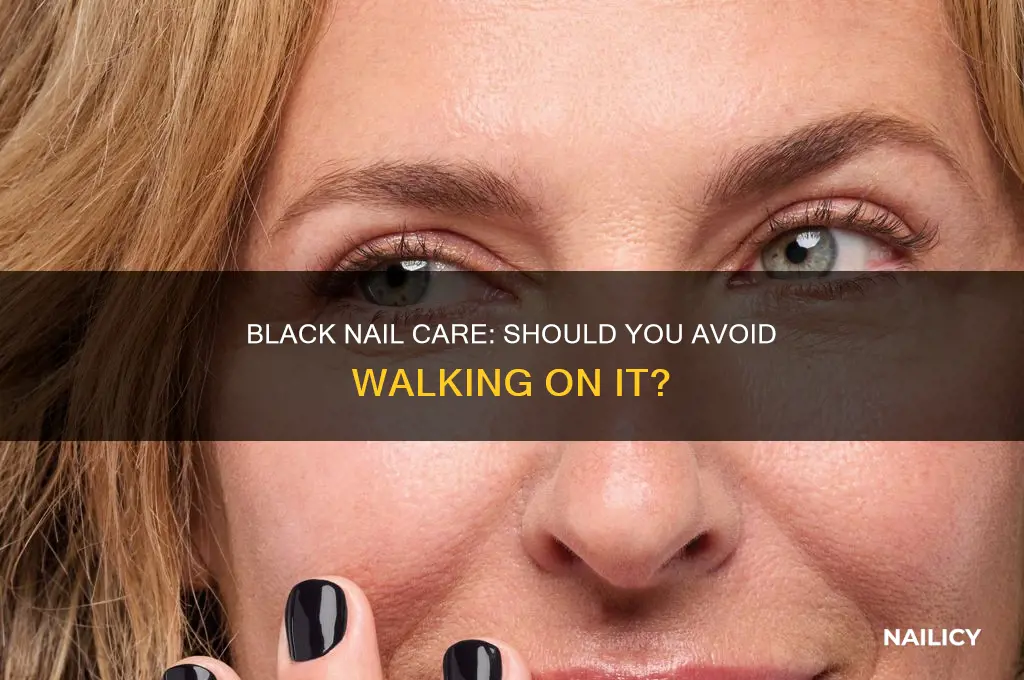should i not walk on a black nail
