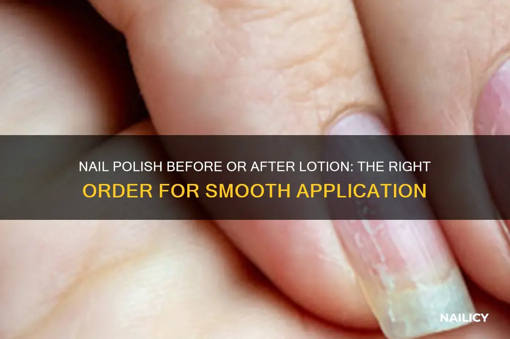 should i put nail polish on before lotion or after