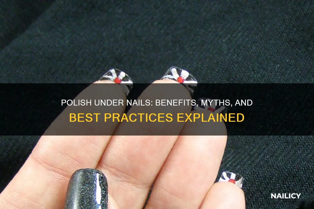 should i put polish under my nails