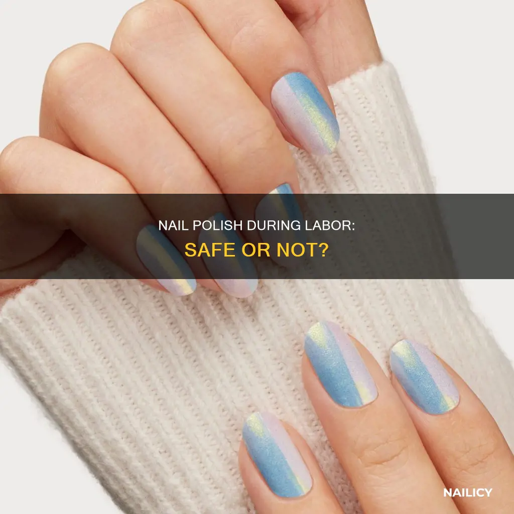 should i remove my nail polish before labor