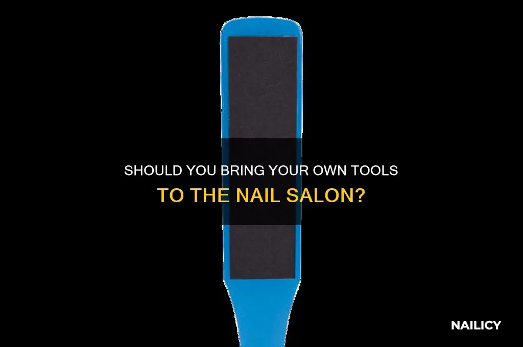 should you bring your own tools to nail salon
