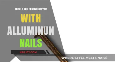 Fasting Copper with Aluminum Nails: Safe Practice or Risky Combination?