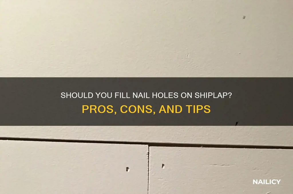should you fill nail holes on shiplap