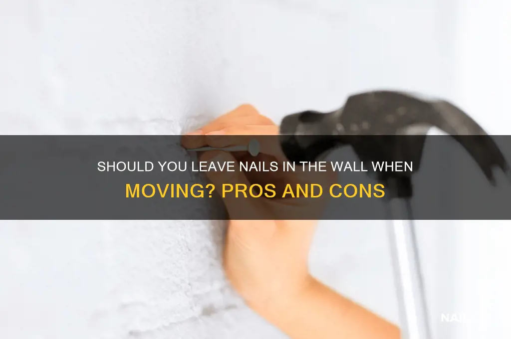 should you leave nails in wall when moving