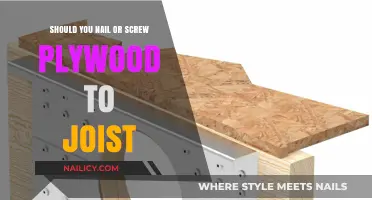 Nailing vs. Screwing Plywood to Joists: Which Method is Best?