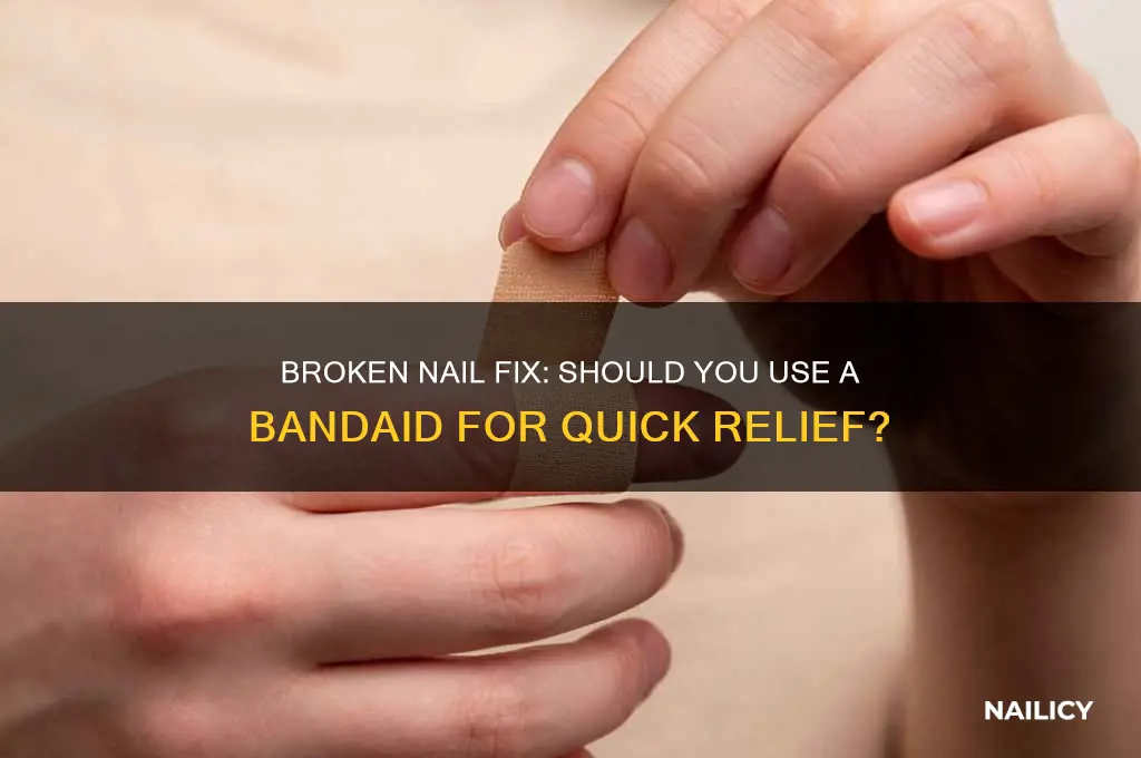 should you put bandaid over broken nail