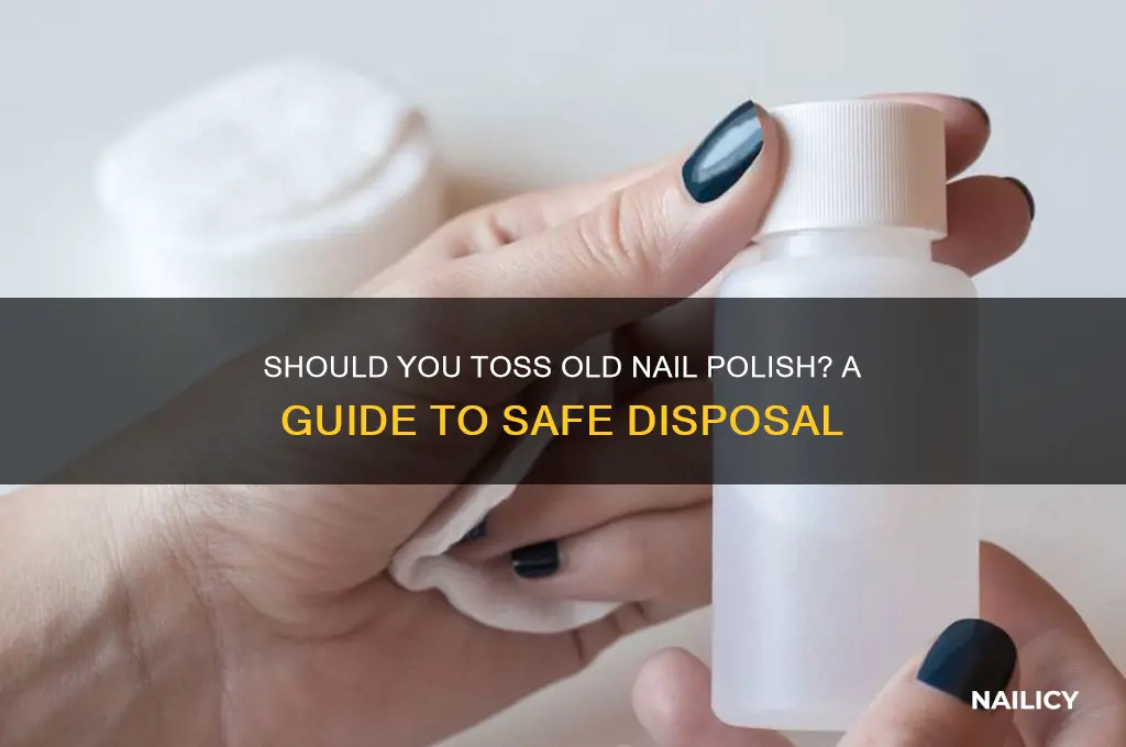 should you throw away nail polish