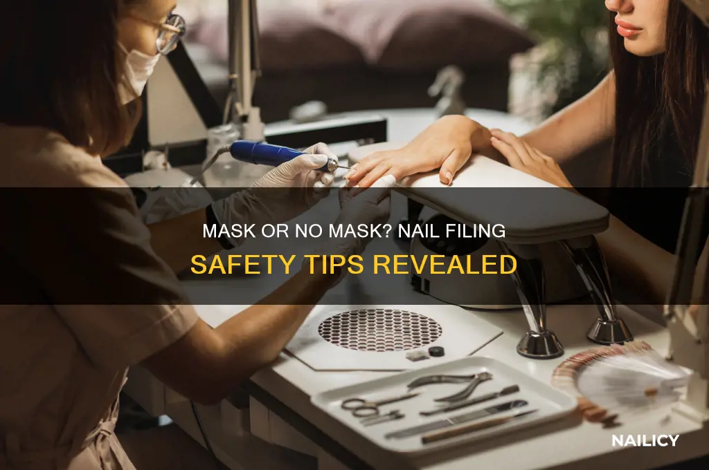 should you wear a mask when filing nails