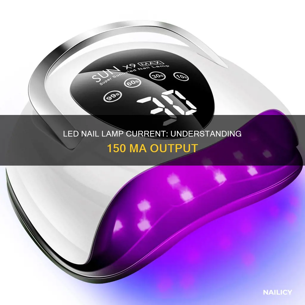 was does 150 led ma current mean for nail lamp