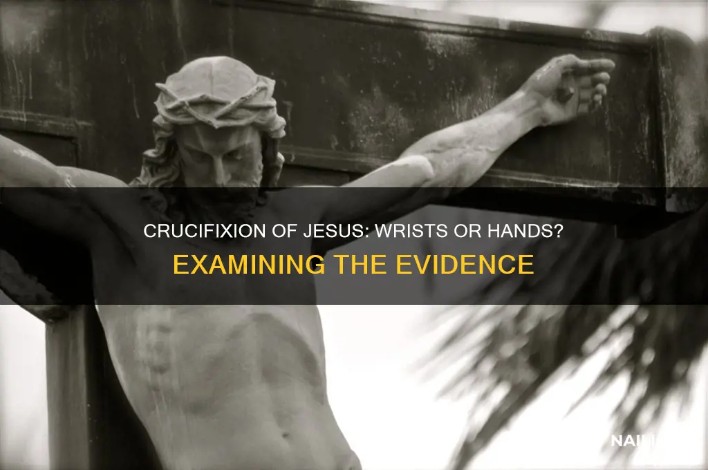 was jesus crucified with nails in his wrists