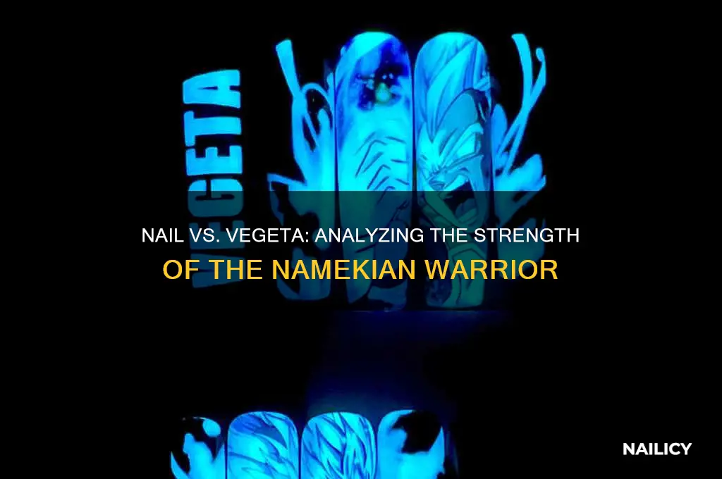 was nail stronger than vegeta