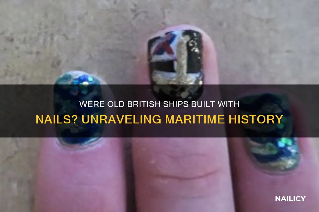 were old british ships made with nails