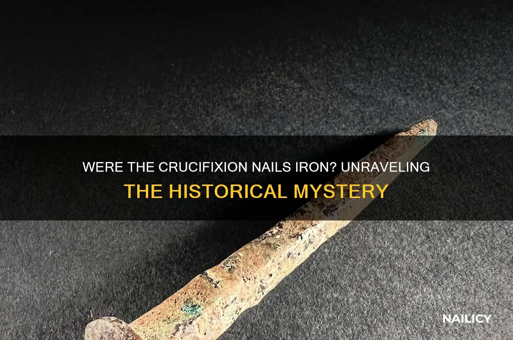 were the crucifixion nails made of iron