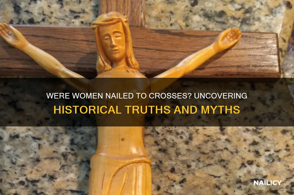 were women nailed to crosses