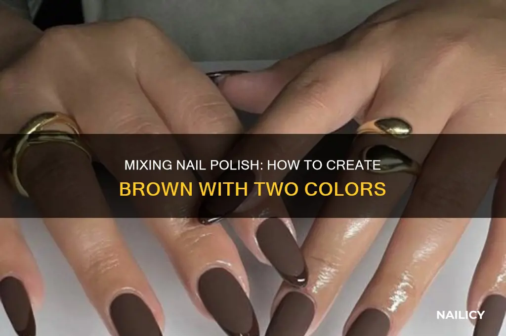 what 2 colors make brown with nail polish