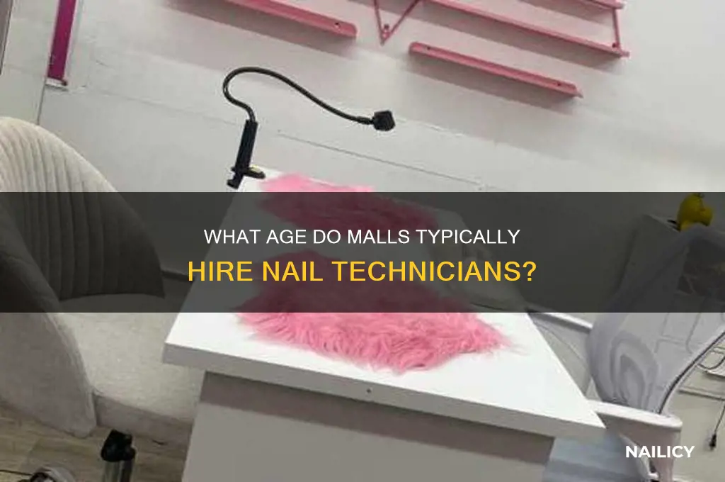 what age do mall nail hire at