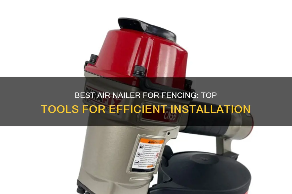 what air nailer for fencing
