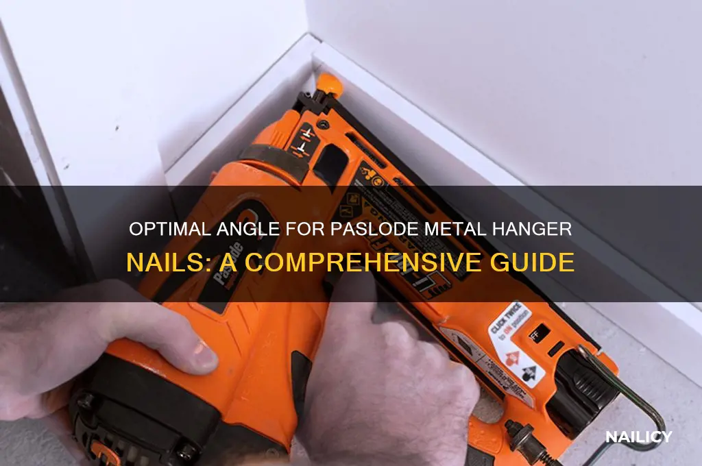what angle are paslode metal hanger nails
