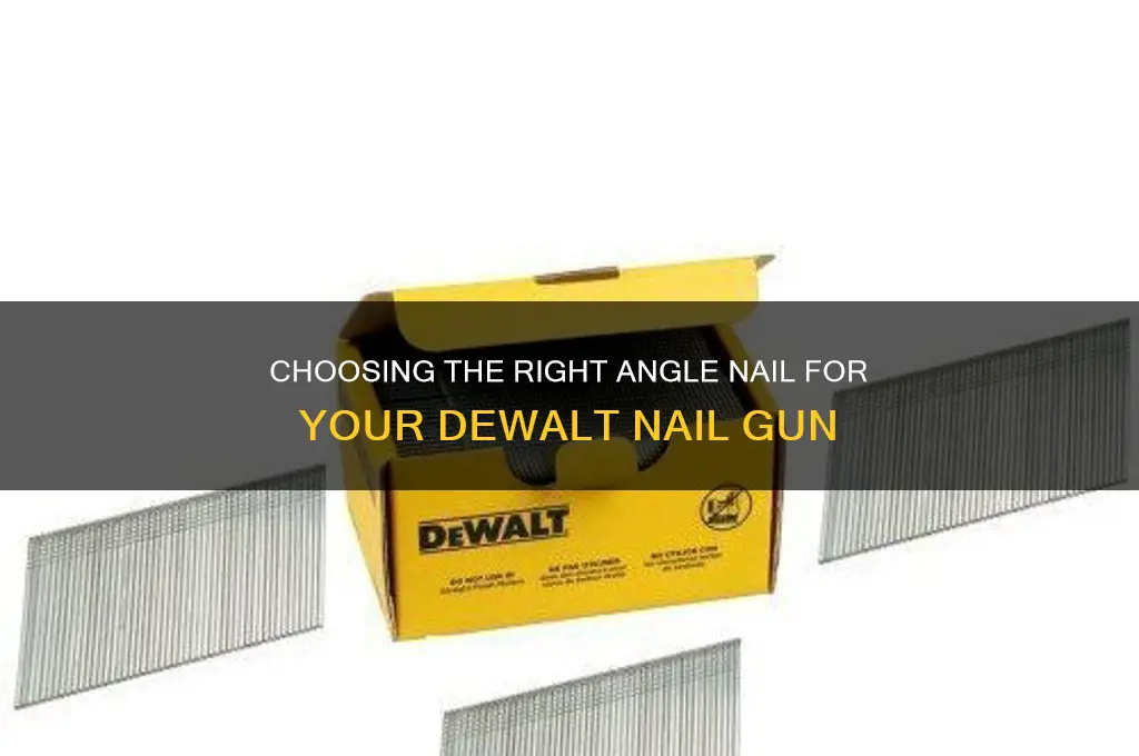 what angle nail for dewalt