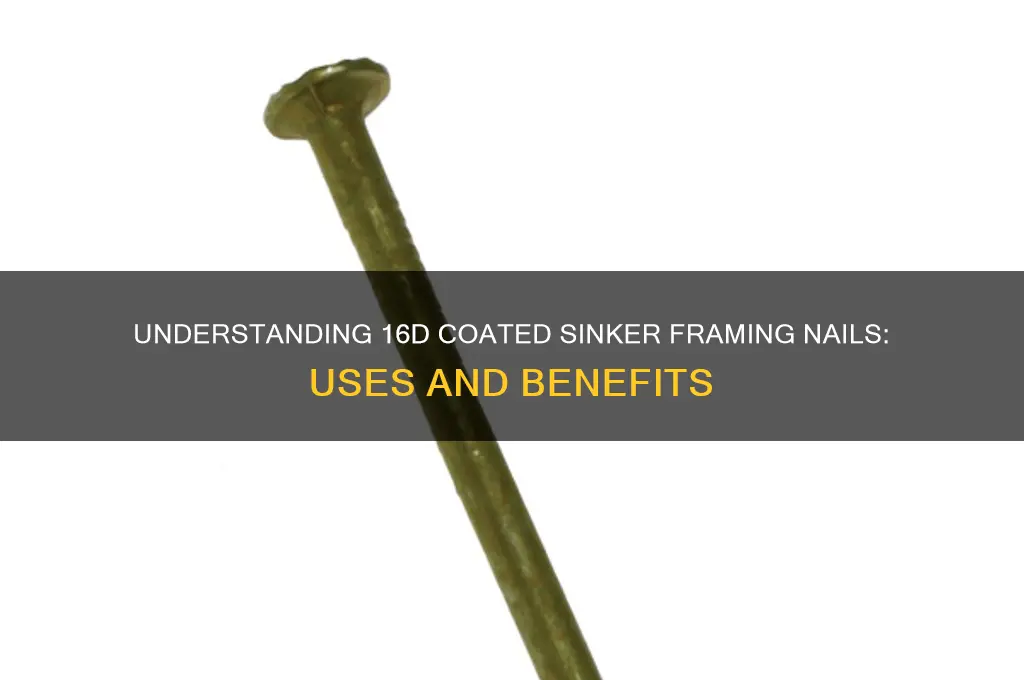 what are 16d coated sinker framing nails
