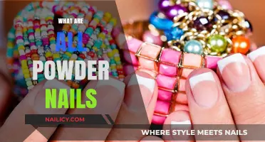 All About Powder Nails: Techniques, Benefits, and Styling Tips