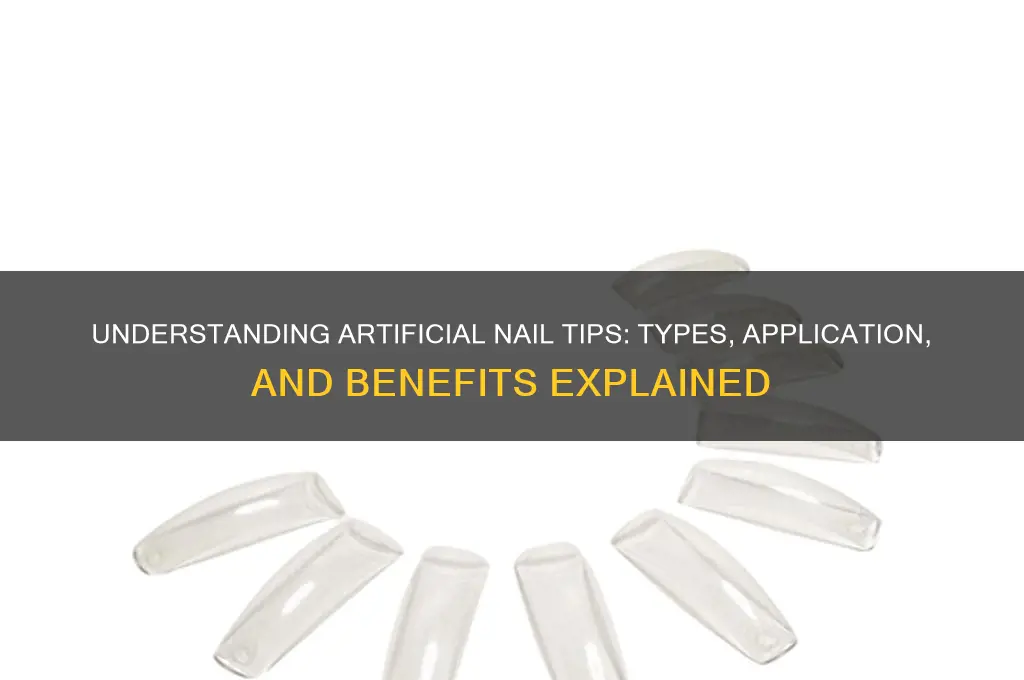 what are artificial nail tips