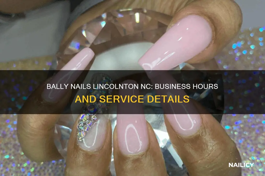 what are bally nails hours in lincolnton nc