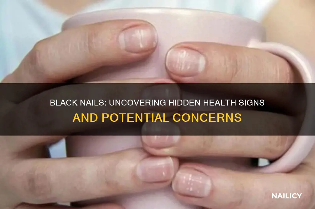 what are black nails a sign of