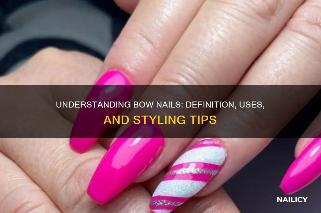 what are bow nails