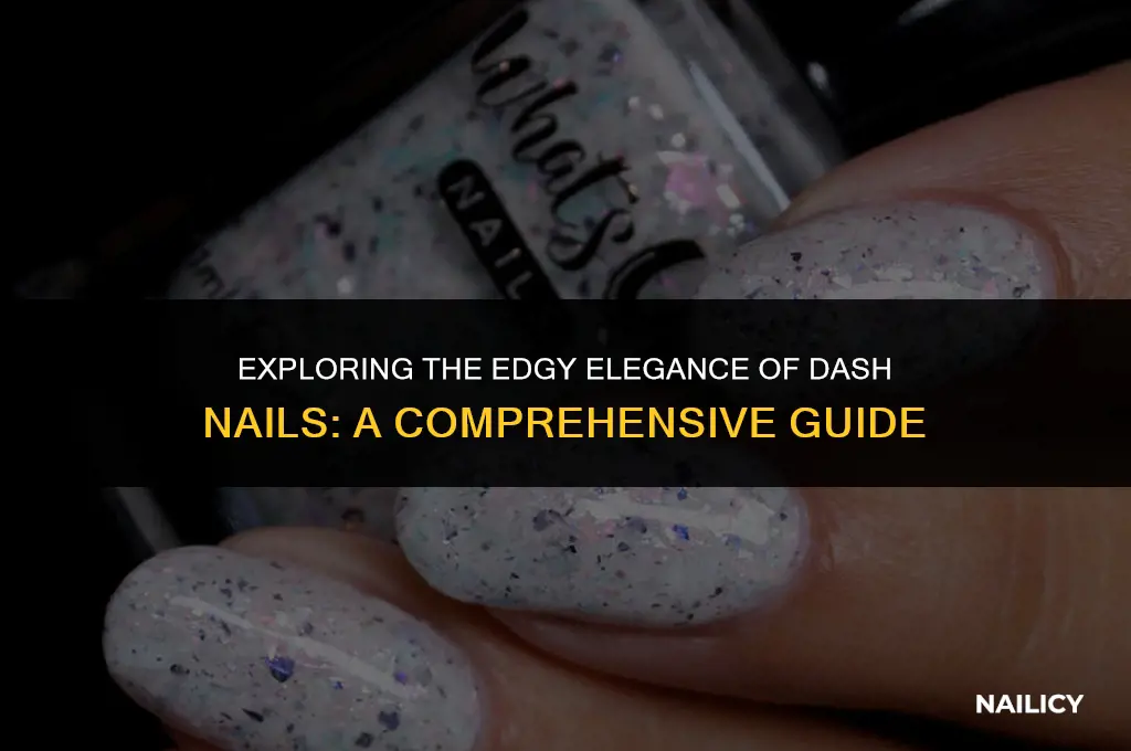 what are dashes nails