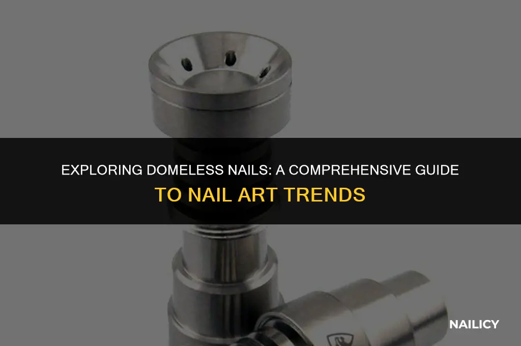 what are domeless nails