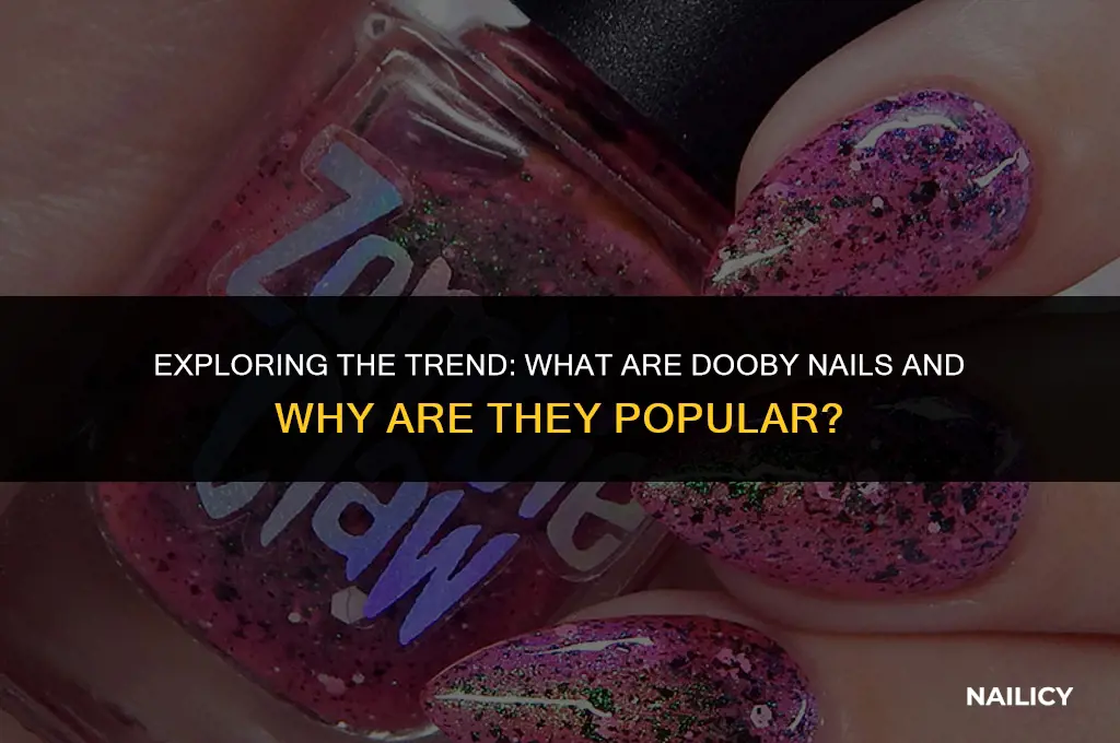 what are dooby nails