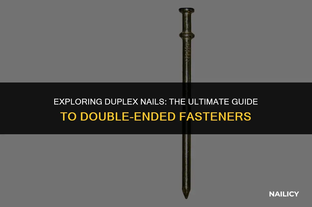 what are duplex nails