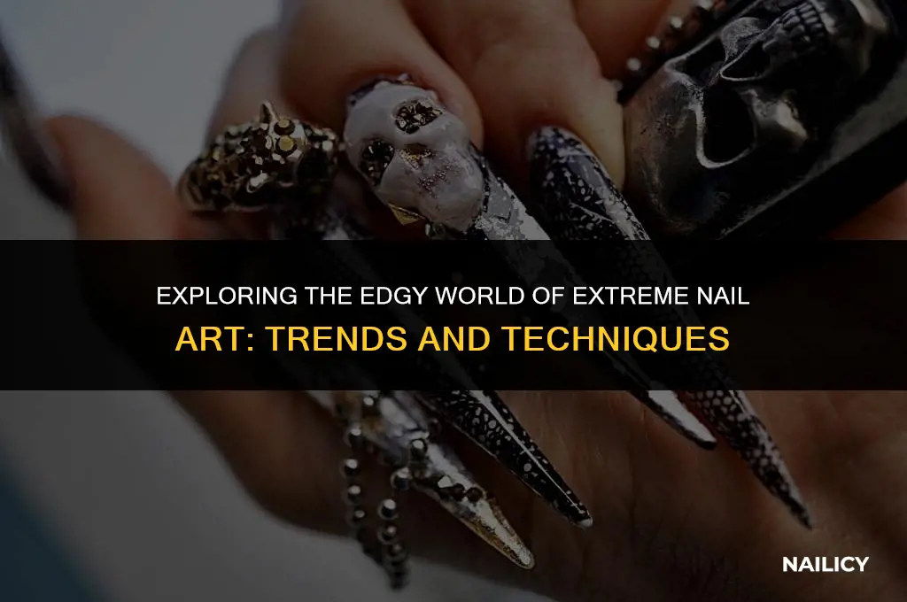 what are extreme nails