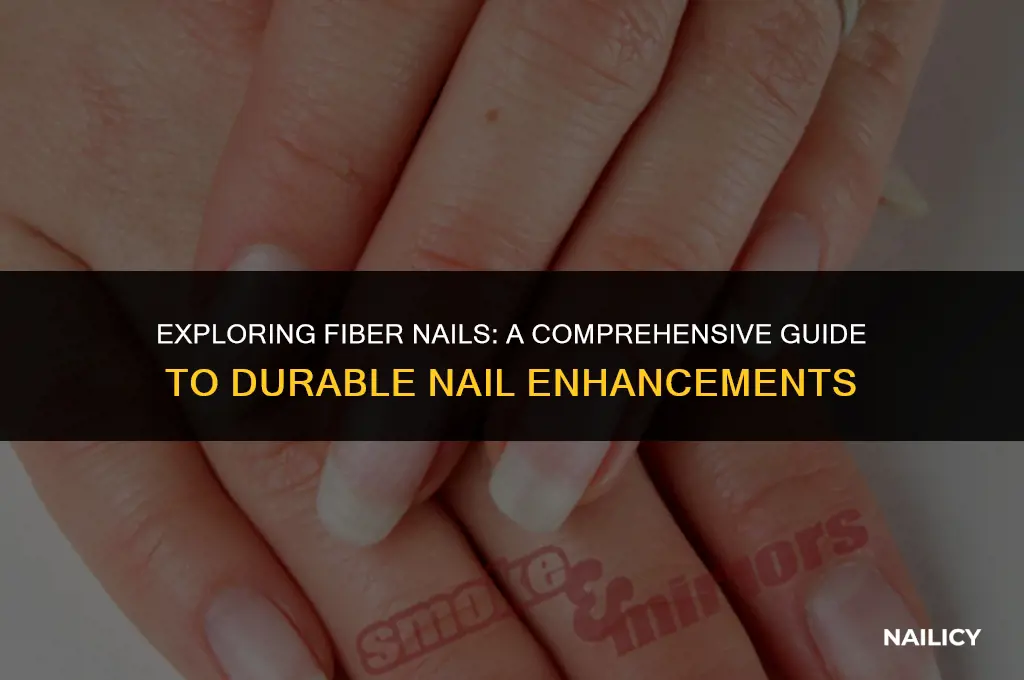what are fiber nails