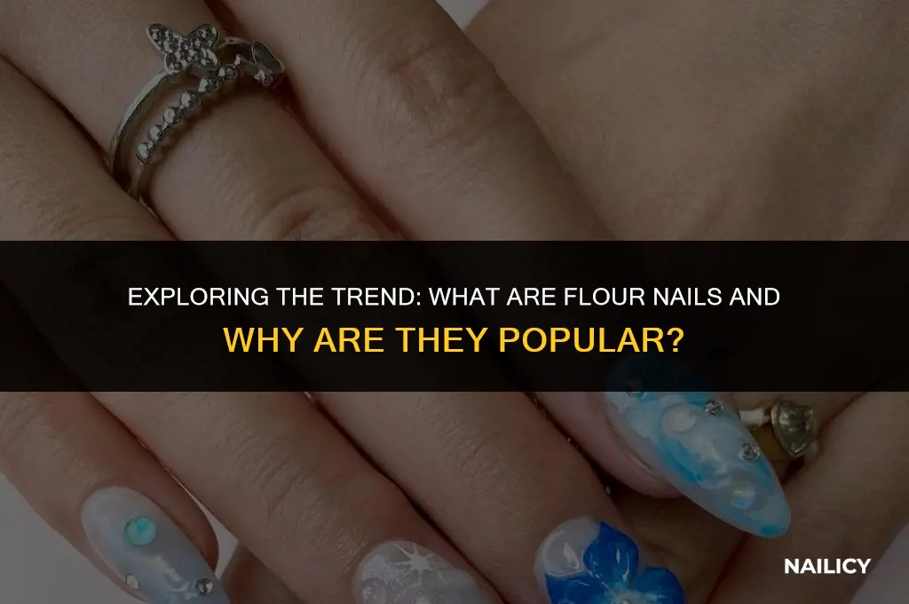 what are flour nails