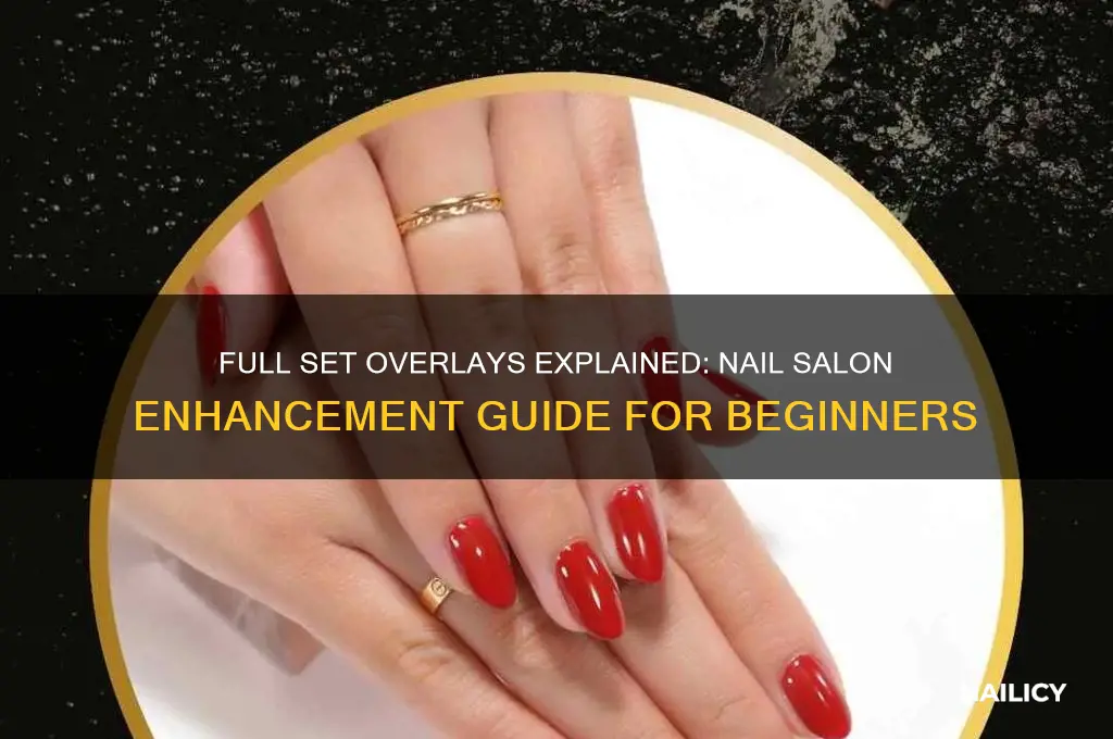 what are full set overlays at a nail salon