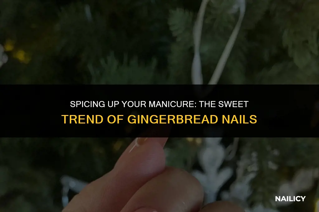 what are ginger bread nails
