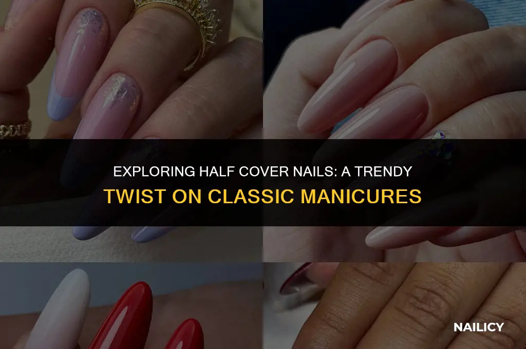 what are half cover nails