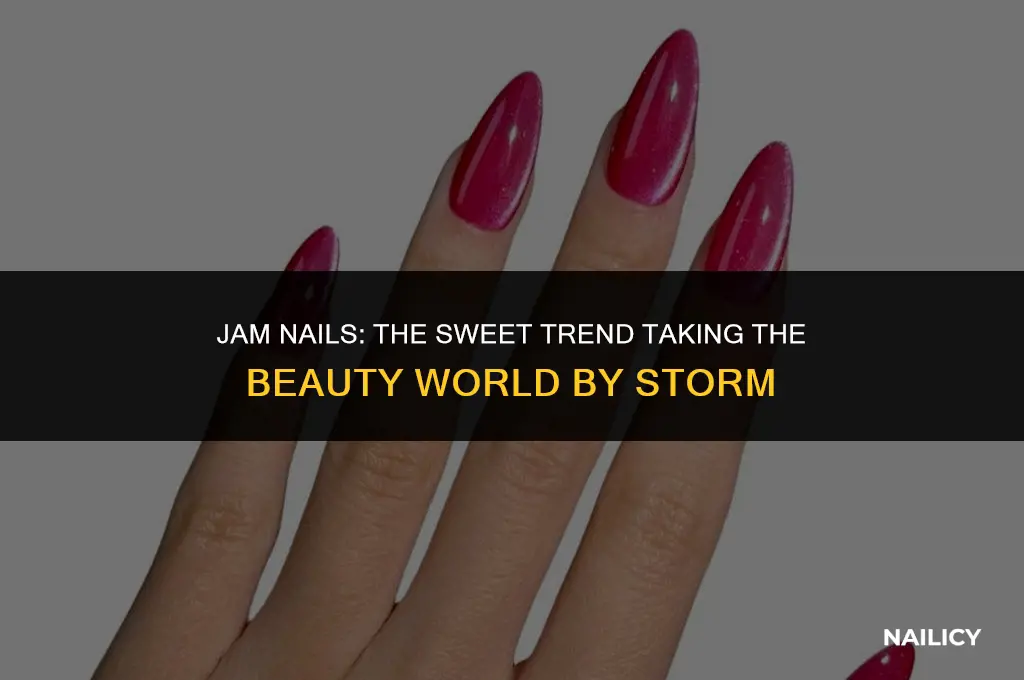 what are jams nails