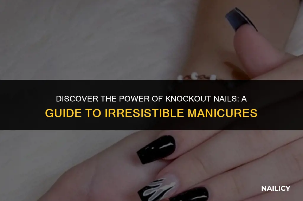 what are knockout nails