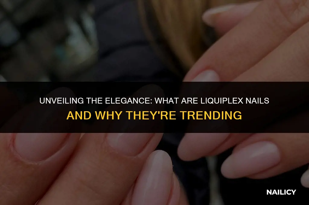 what are liquiplex nails
