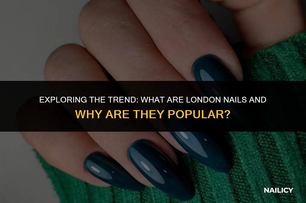 what are london nails